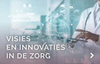 Visies en innovaties in de zorg